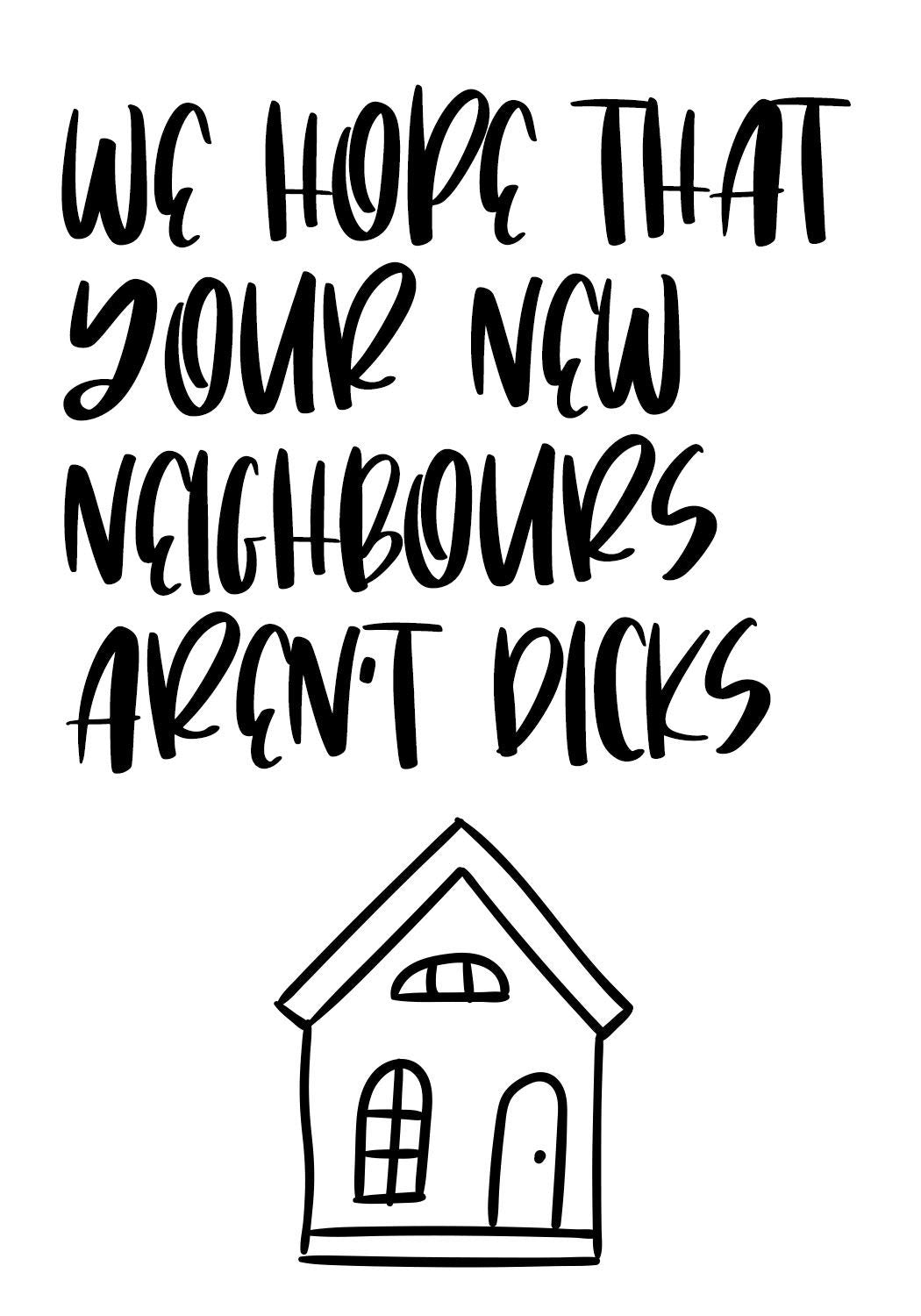 We hope your neighbors aren't dicks - House Warming Wine Label Gift from Kanwish Designs