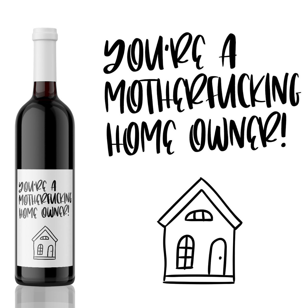 You're a motherfucking home owner! House Warming Wine Label Gift from Kanwish Designs