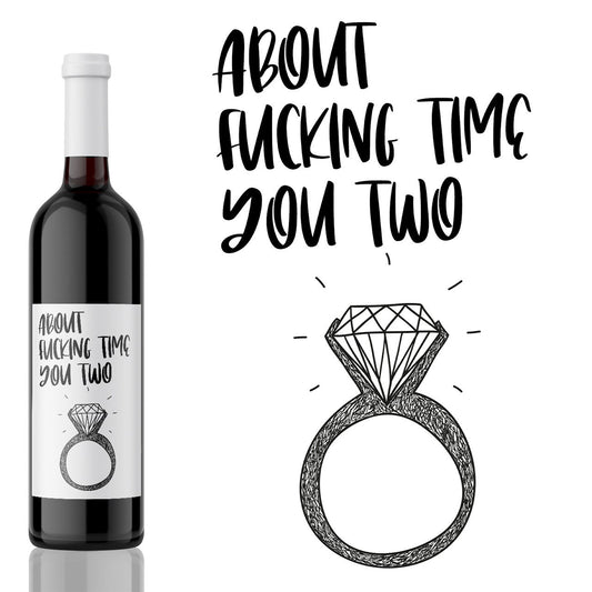 About fucking Time Engaged! Engagement Wine Label Gift from Kanwish Designs