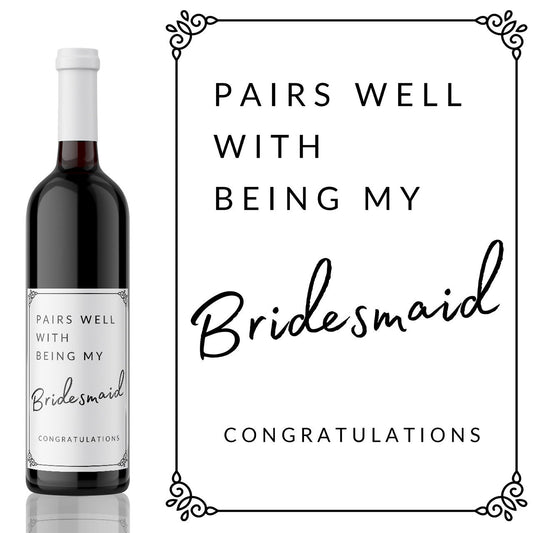 Pairs well with Being my Bridesmaid Wine Label - add you own custom message from Kanwish Designs