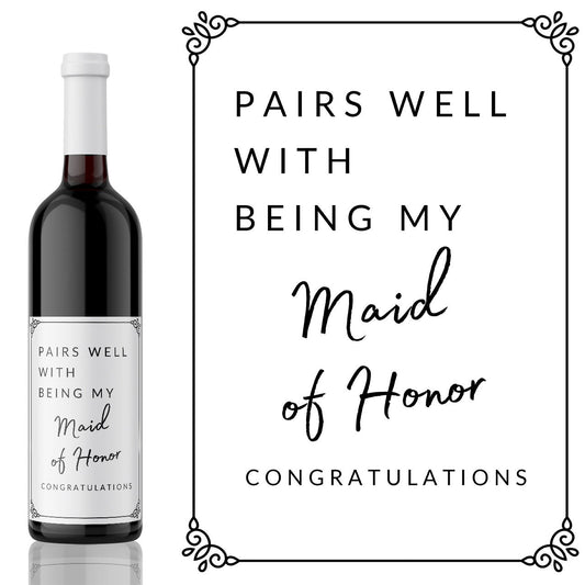 Pairs well with Being my Maid of Honor Wine Label - add you own custom message from Kanwish Designs