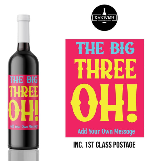 Big 30 humorous, rude and Edgy custom Wine Label sticker for Birthday | wine gift for brother, sister or best friend | sarcastic wine label