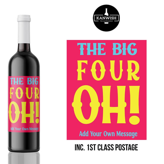 Big 40 humorous, rude and Edgy custom Wine Label sticker for Birthday | wine gift for brother, sister or best friend | sarcastic wine label